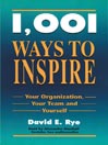 1001 Ways to Inspire Your Organization, Your Team and Yourself